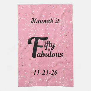 Custom Fifty and Fabulous Happy 50th Birthday Pink Kitchen Towel