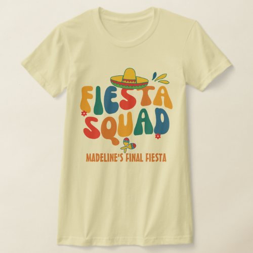 Custom Final Fiesta Bachelorette Party Squad T_Shirt