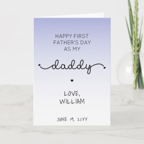 Custom First Fathers Day New Daddy  Card