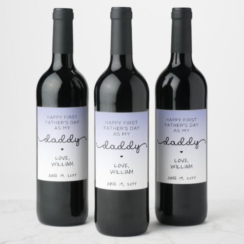 Custom First Fathers Day New Daddy  Wine Label