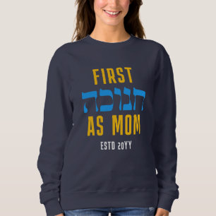 Custom FIRST HANUKKAH AS MOM Sweatshirt