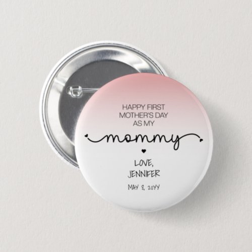 Custom First Mothers Day New Mom Keepsake Gifts Button