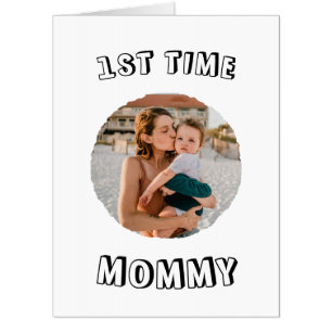 Custom First time 1st Mum Mommy Mother's card