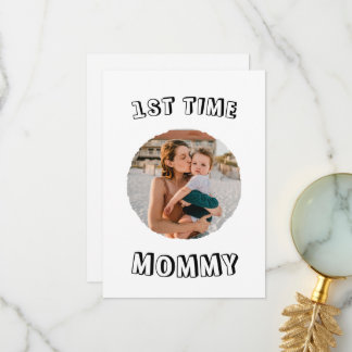 Custom First time 1st Mum Mommy Mother's card
