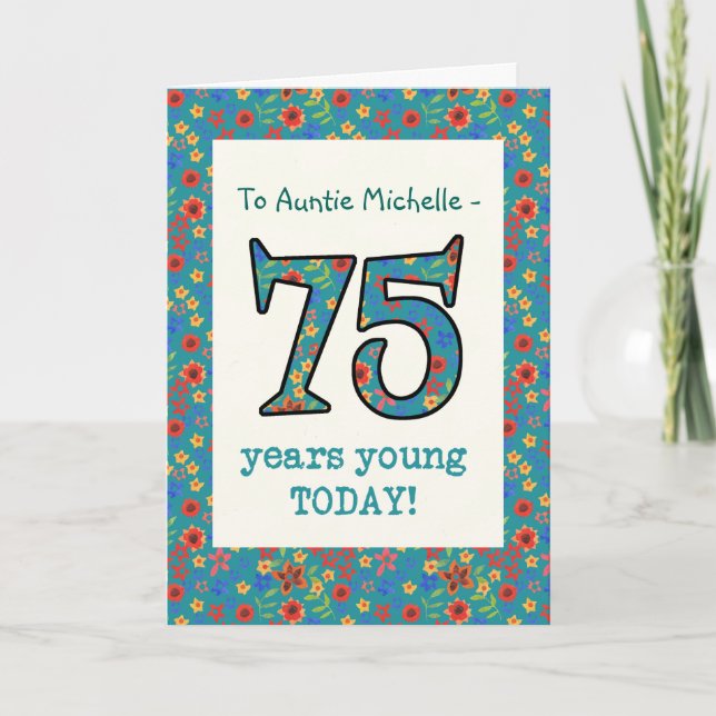Custom Floral Birthday Card 75 Years Young (Front)