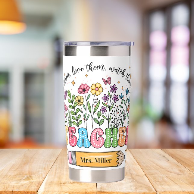 Custom Floral Teacher Quote with Pencil Name Insulated Tumbler (Creator Uploaded)