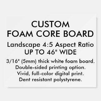 Custom Foam Board Landscape 4:5 Aspect Ratio