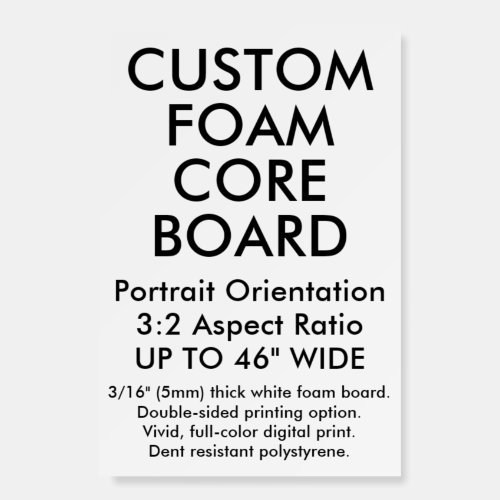 Custom Foam Board Portrait 3:2 Aspect Ratio