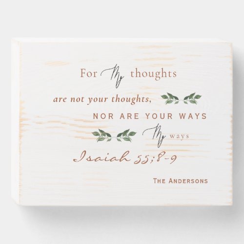 Custom For My Ways are not your Ways Scripture  Wooden Box Sign