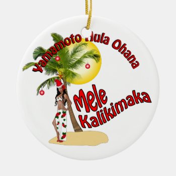 Custom For Yamamoto Hula Ohana Christmas Ornament by MoonArtandDesigns at Zazzle