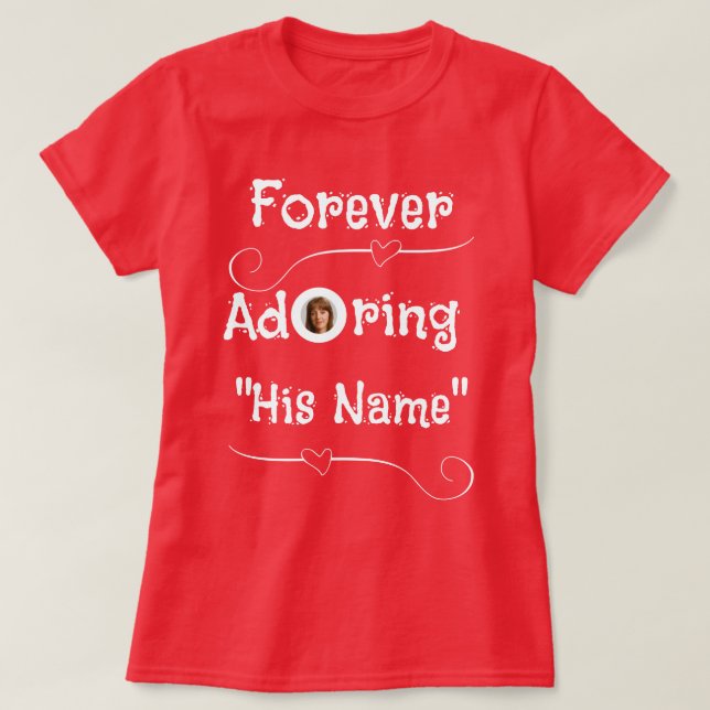 Custom Forever Adoring Him Valentine's Day Hearts  T-Shirt (Design Front)