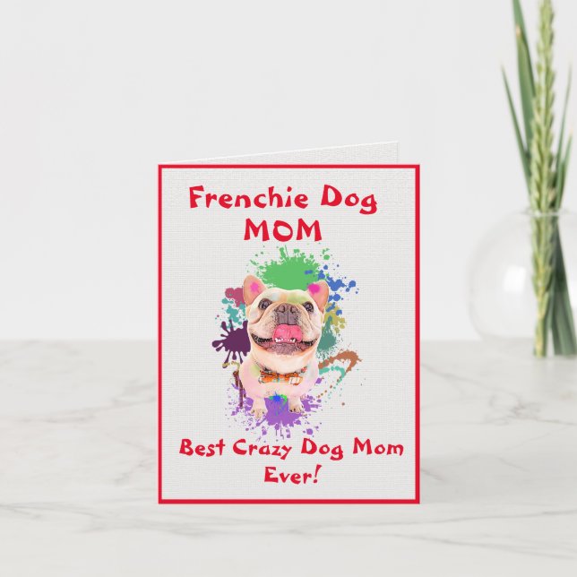 Custom Frenchie Mom Best Crazy Dog Lady Digital Card (Front)