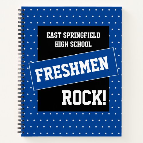 Custom Freshmen High School  Notebook