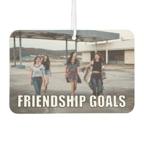 Custom Friends Photo Funny Friendship Goals Meme Air Freshener