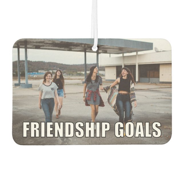 Custom Friends Photo Funny Friendship Goals Meme Air Freshener (Front)