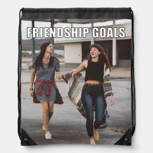 Custom Friends Photo Funny Friendship Goals Meme Drawstring Bag