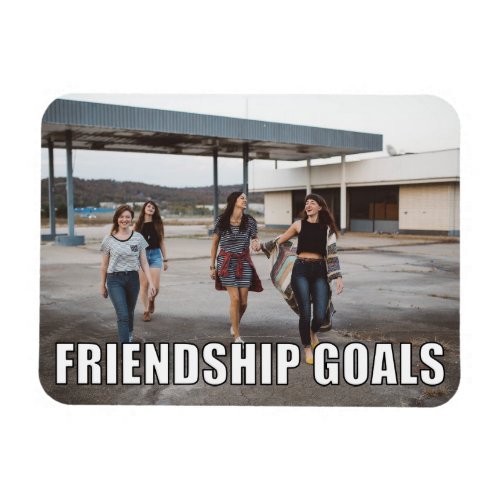 Custom Friends Photo Funny Friendship Goals Meme Magnet