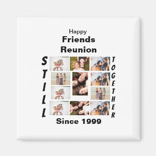 Custom Friends Reunion 11 Photo Collage Magnet