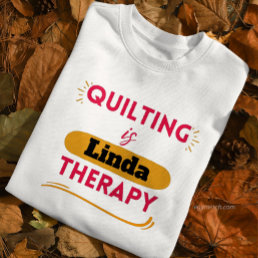 custom front &amp; back Quilt quilting is my therapy Sweatshirt