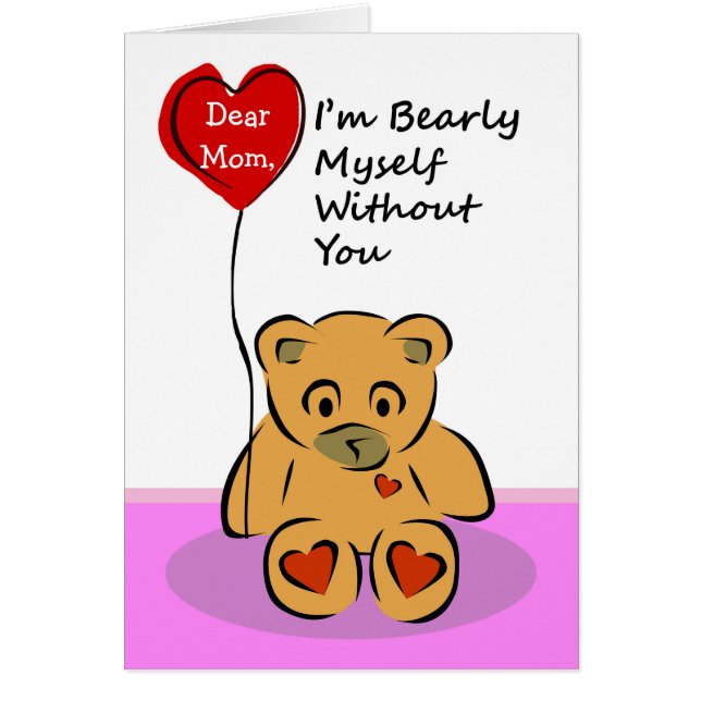 Custom Front, Missing My Mom, Bearly Myself Cards (Front)