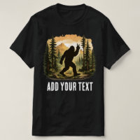Custom Funny Bigfoot Sasquatch Design - Personaliz