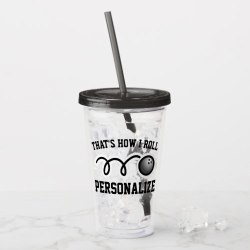 Custom funny bowling quote acrylic tumbler glass