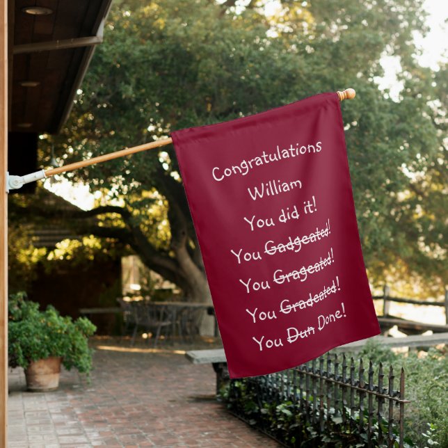 Custom Funny Congratulations Graduate Graduation House Flag (In SItu)