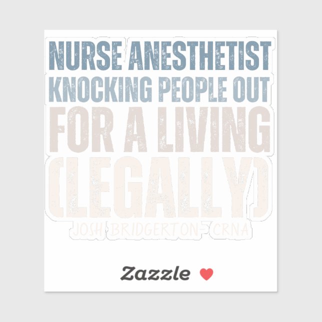 Custom Funny CRNA SRNA Knocking people out legally Sticker (Sheet)