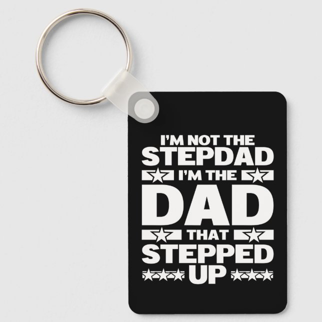 Custom Funny Dad That Stepped Up Bonus Dad Keychain (Front)