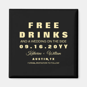 Custom Funny Free Drinks Save The Date Magnet