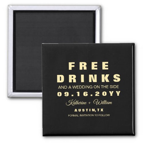 Custom Funny Free Drinks Save The Date Magnet