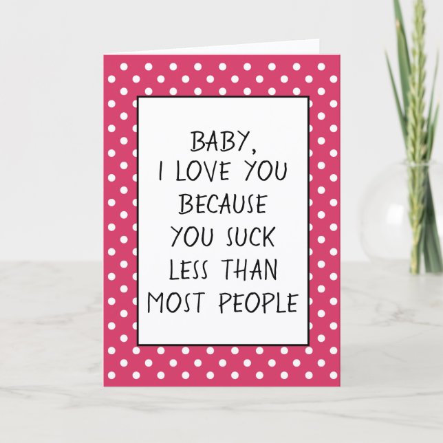 Custom Funny I Love You Because Quote Card (Front)
