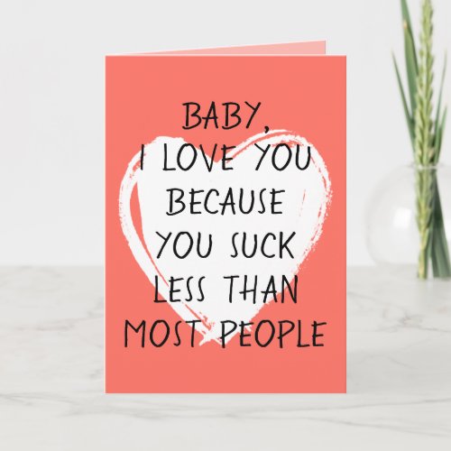 Custom Funny I Love You Valentine Quote Heart Card