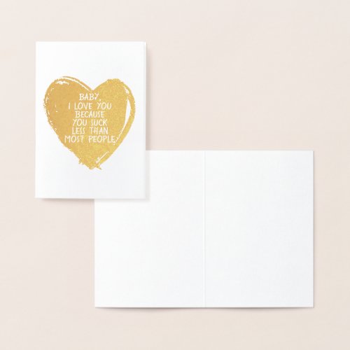 Custom Funny I Love You Valentine Quote Heart Foil Card