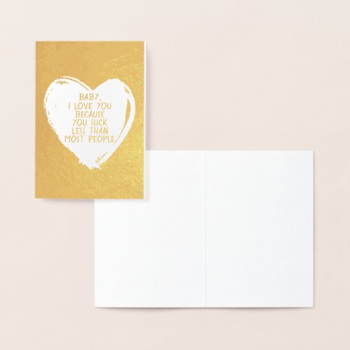 Custom Funny I Love You Valentine Quote Heart Foil Card