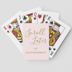 Custom Funny Minimalist Pastel Pink Scroll Later Poker Cards