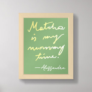 Custom Funny Mom Mommy Matcha Tea Saying Green  Framed Art
