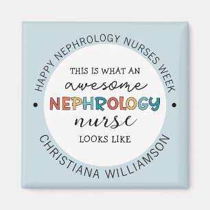 Custom Funny Nephrology Nurses Week Appreciation Magnet