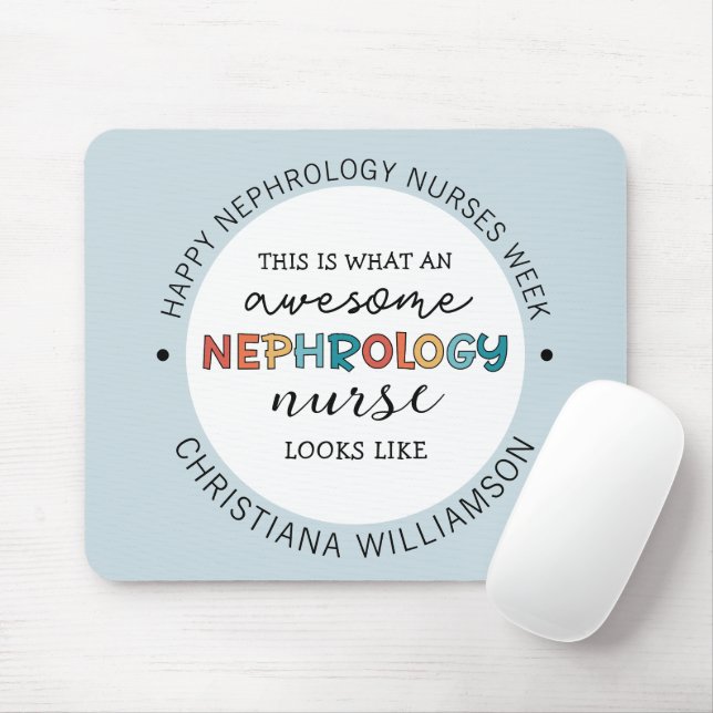 Custom Funny Nephrology Nurses Week Appreciation  Mouse Pad (With Mouse)