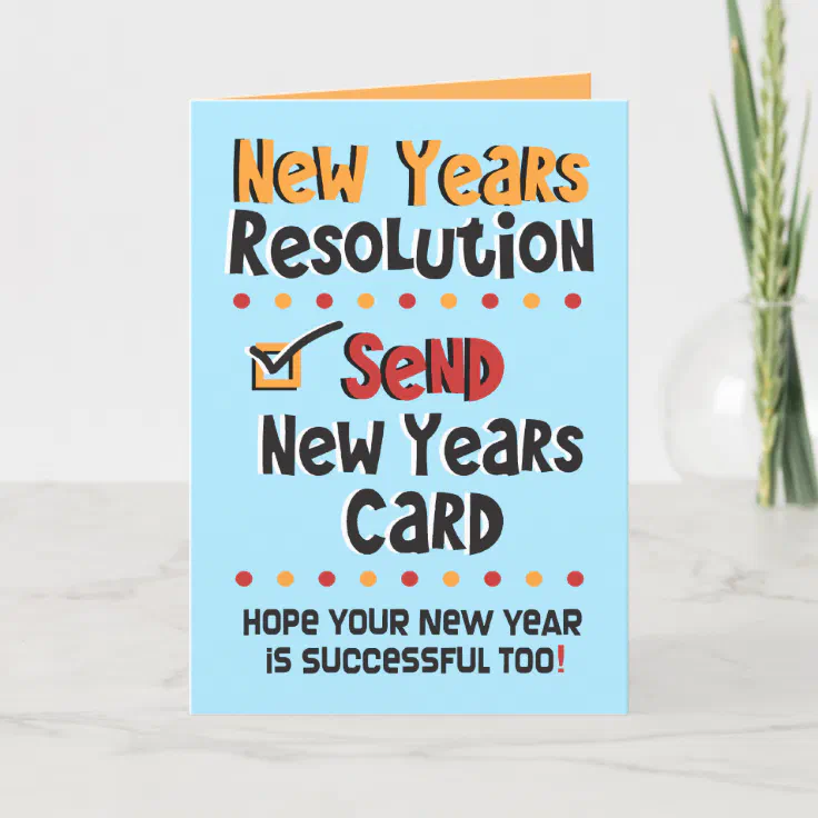 CUSTOM Funny New Years Resolution © Greeting Card | Zazzle