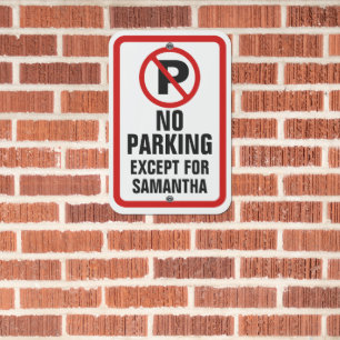 Custom Funny No Parking Sign, Personalized Metal Sign