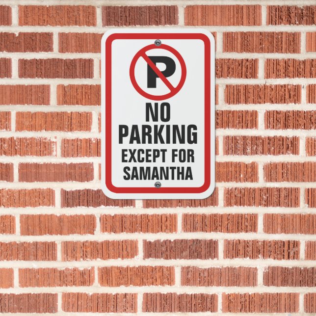 Custom Funny No Parking Sign, Personalized Metal Sign (In Situ(Brick))