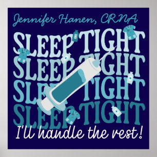 Custom Funny Nurse Anesthetist "Sleep Tight" Poster