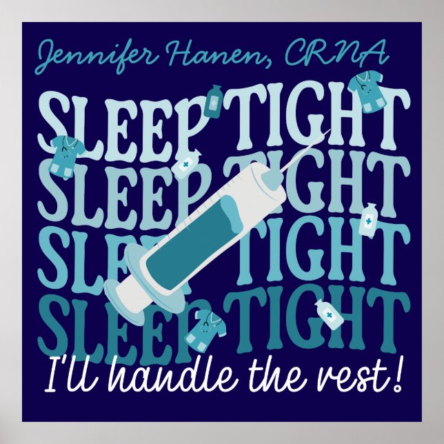 Custom Funny Nurse Anesthetist "Sleep Tight" Poster (Front)