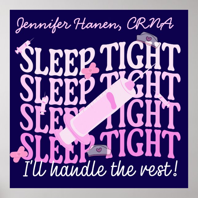 Custom Funny Nurse Anesthetist "Sleep Tight" Poster (Front)