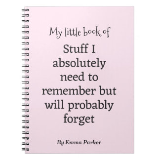 Custom Funny Quote Notebook for Forgetful People
