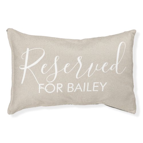 Custom funny Reserved for the Dog personalized pet Pet Bed