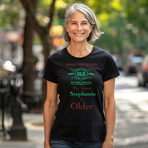 Custom Funny Sister T-Shirt – Playful Age Humor