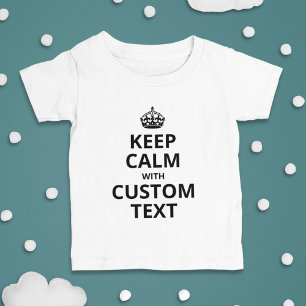 Custom Funny Slogan Keep Calm Graphic Baby T-Shirt