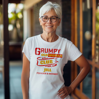 Custom Funny T-Shirt – Grumpy Old Woman Club